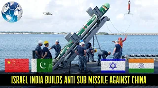 Israel India builds Anti Sub Torpedos to keep China and Pakistan away