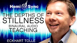 Special Teaching with Eckhart Tolle (Binaural Audio) Deepening the Dimension of Stillness