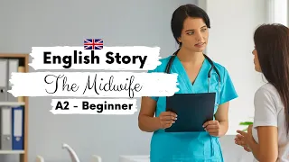 BEGINNER ENGLISH STORY 👩‍⚕️ The Midwife👩‍⚕️A2 | Level 3 | British English Listening Practice