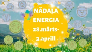 ⚡️ Nädala Energia ⚡️ 🍀 28.märts-3.aprill 🍀 - 🔮 12 Tähemärki 🔮