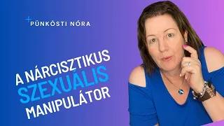 A nárcisztikus szexuális manipulátor