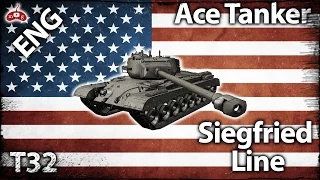 World of Tanks Ace Tanker #159 - T32 on Siegfried Line by SmrtonosnaHorda [ENG]