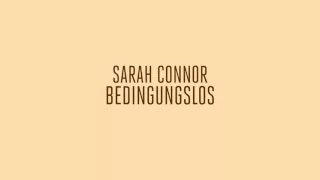 Sarah connor-bedingungslos lyrics