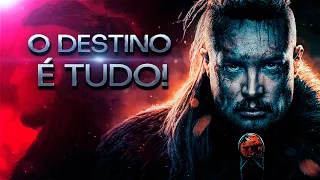 O Destino é Tudo! ( Edit ) Filme The Last Kingdom