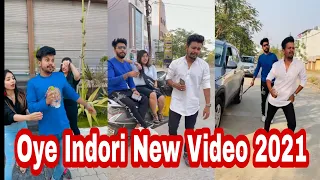 Oye Indori New Video 2021 | Oye Indori Tiktok | Oye Indori Funny Video | Oye Indori | Oye Indori Fc