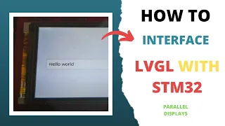 Interface LVGL with STM32 Low Memory Controllers || Parallel Display