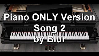 Piano ONLY Version - Song 2 (Blur Piano Cover)