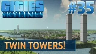CITIES: SKYLINES - #35 (HD) - Twin Towers - [Let's Play Cities:Skylines - deutsch]