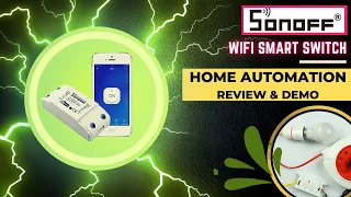 Sonoff Home Automation WiFi Basic Smart Switch | Demo and Review