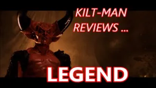 LEGEND (1985) MOVIE REVIEW WITH KILT-MAN!