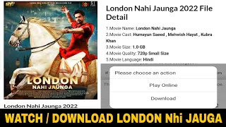 How to Watch London Nhi Jauga Movie For Free | New Pakistani Full Movie Download Link |