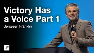 Victory Has A Voice Part 1 | Jentezen Franklin