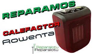 Reparación calefactor Rowenta. No gira el ventilador en la posición Silence y ECO