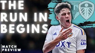 The RUN in Begins ! | Leeds United Vs Watford | Preview