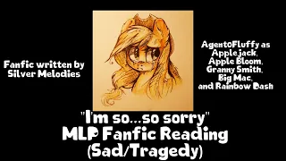 "I'm so ...so sorry" MLP Fanfic Reading (Sad/Tragedy)