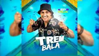 Trem Bala - EP De Carnaval (Musicas Novas) 2023 [CD Completo]