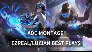 ADC Montage  | Ezreal/Lucian Best Plays  | League of Legends