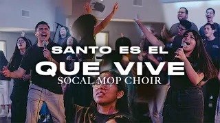 SoCal District Choir - SANTO ES EL QUE VIVE (Cover) - Montesanto