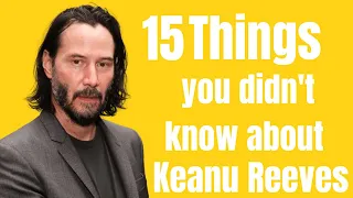 Keanu Reeves 15 Things You didn't Know About Him