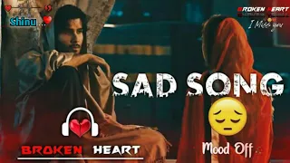 Broken Heart Lofi music || Hits Bollywood song || Sad Lofi song 😞😞 || SR Music