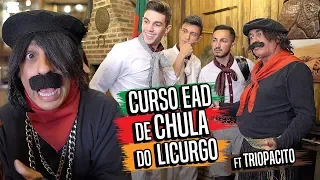 CURSO EAD DE CHULA DO LICURGO - ft TRIOPACITO