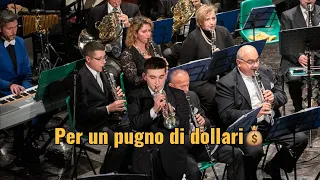 PER UN PUGNO DI DOLLARI - Filarmonica Capezzano Monte #perunpugnodidollari #enniomorricone