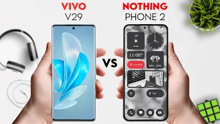 Vivo V29 vs Nothing Phone 2 | 9 Pro Tech | #vivo #nothingphone2 #9protech