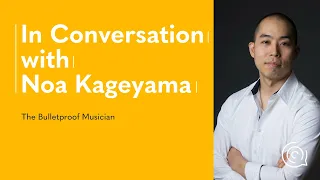 Noa Kageyama on Thriving Under Pressure and Becoming a Bulletproof Performer - Intersections Ep. 23