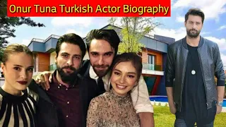 Onur Tuna | Turkish Actor Biography| And Whole Life Story