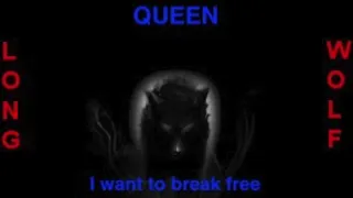 Queen - I want to break free - Extended Wolf