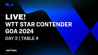 LIVE! | T4 | Day 3 | WTT Star Contender Goa 2024