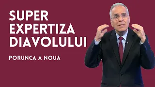 Super expertiza Diavolului | PORUNCA A NOUA | pastor LUCIAN CRISTESCU