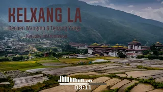 Kelxang La - Dechen Wangmo & Tenzing Yangi (Karaoke without vocal)