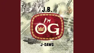 I'm Og (feat. J-Dawg)