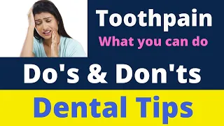 Tooth pain Do's and Don'ts  | Dental Tips