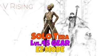 V Rising - How-To SOLO TERRA THE GEOMANCER, 45 Gear