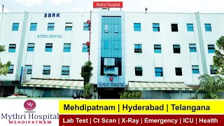 Best Multi Super Specialty Hospital in Hyderabad | Excellent Hospital In Mehdipatnam |  Mythri