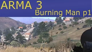 ARMA 3 Op: Burning Man p1- Marksman