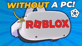 Here's How To Play Roblox VR On Your Quest Without Owning A PC!