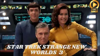 STAR TREK STRANGE NEW WORLDS SEASON 3: Full (HD) Trailer with Anson Mount and Ethan Peck |