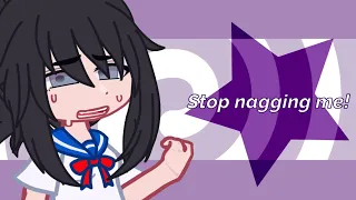 []Stop Nagging Me![]Yansim AU[]Meme[]Angst[]