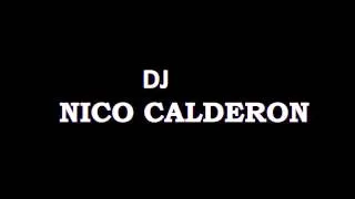 DJ Nico Calderon in the mix #3