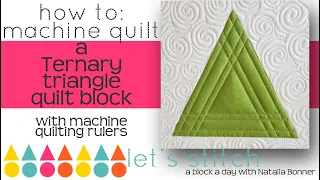 How To-Machine Quilt a Ternary Triangle Block- w/Natalia Bonner- Lets Stitch a Block a Day- Day 40