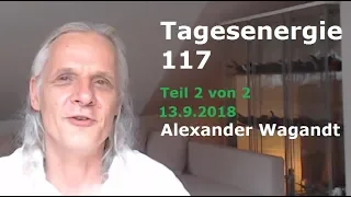 Alexanders Tagesenegie #117 - Teil 2 von 2 | 13.9.2018