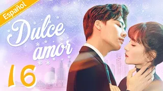 [Español] Dulce amor 16 | Amor loco, sueña sueños valientemente【2020 doramas en español】