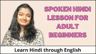Lesson 1: Spoken Hindi basics for Beginners | Learn spoken Hindi through English