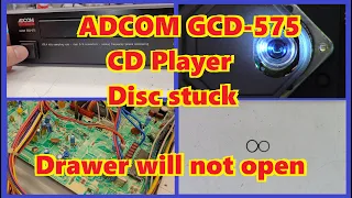 Adcom GCD-575 CD player - CD stuck inside - Drawer wont open.