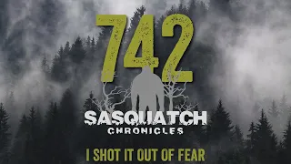 SC EP:742 I Shot It Out Of Fear