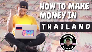 How To Make MONEY In THAILAND As A FOREIGNER ?