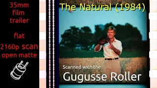 The Natural (1984) 35mm film trailer, flat open matte, 2160p